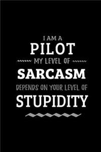 Pilot - My Level of Sarcasm Depends On Your Level of Stupidity