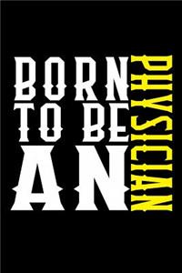 Born to be a physician