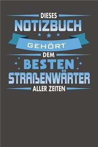 Dieses Notizbuch Gehört Dem Besten Straßenwärter Aller Zeiten