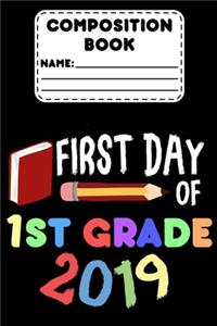 Composition Book First Day Of 1st Grade 2019