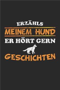 Erzähls meinem Hund er hört gern Geschichten