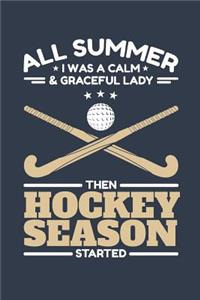 All Summer I Was a Calm and Graceful Lady Then Hockey Season Started