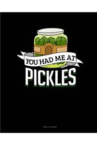 You Had Me at Pickles