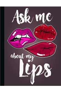 Ask Me about My Lips