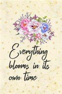 Everything Blooms in Its Own Time