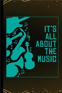 It's All About The Music: Instruments Instrumental Gift For Musicians (6x9) Lined Notebook