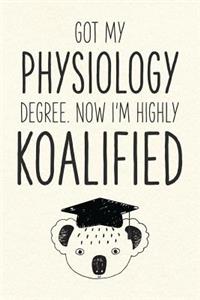 Got My Physiology Degree. Now I'm Highly Koalified