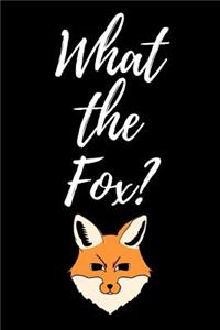 What The Fox?