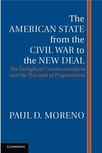 American State from the Civil War to the New Deal