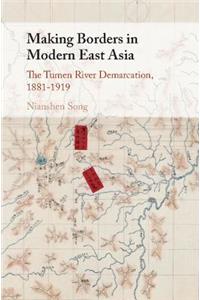 Making Borders in Modern East Asia