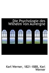 Die Psychologie Des Wilhelm Von Auvergne