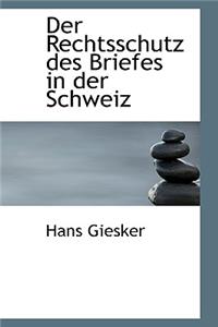 Der Rechtsschutz Des Briefes in Der Schweiz