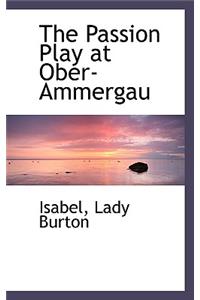 The Passion Play at Ober-Ammergau