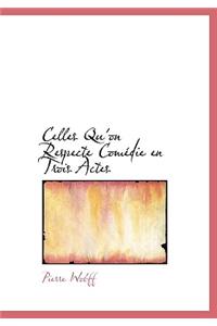 Celles Qu'on Respecte Com Die En Trois Actes