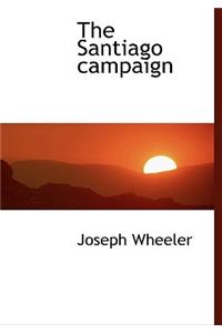 The Santiago Campaign