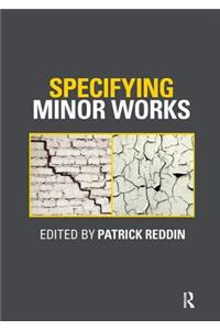 Specifying Minor Works