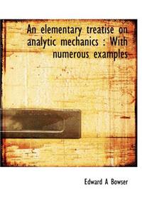An Elementary Treatise on Analytic Mechanics