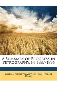 A Summary of Progress in Petrography. in 1887-1896