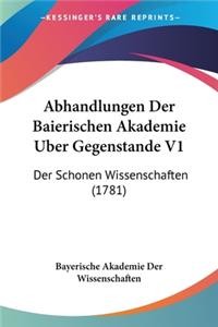 Abhandlungen Der Baierischen Akademie Uber Gegenstande V1