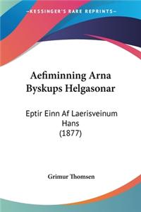 Aefiminning Arna Byskups Helgasonar