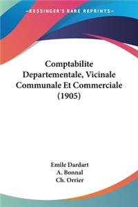 Comptabilite Departementale, Vicinale Communale Et Commerciale (1905)