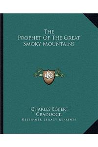 The Prophet of the Great Smoky Mountains