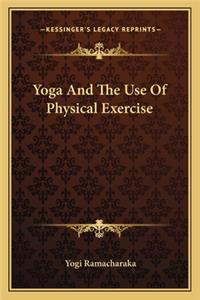 Yoga and the Use of Physical Exercise