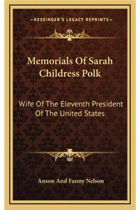 Memorials of Sarah Childress Polk