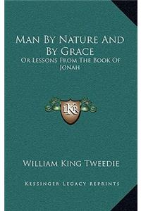 Man by Nature and by Grace