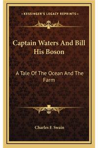 Captain Waters and Bill His Boson
