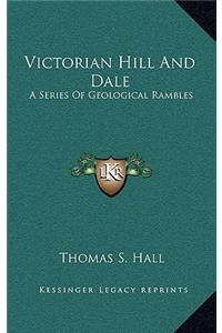 Victorian Hill and Dale