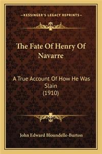 The Fate of Henry of Navarre