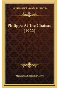 Philippa at the Chateau (1922)