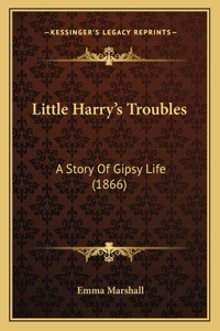 Little Harry's Troubles