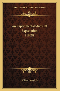 An Experimental Study Of Expectation (1909)