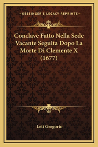 Conclave Fatto Nella Sede Vacante Seguita Dopo La Morte Di Clemente X (1677)