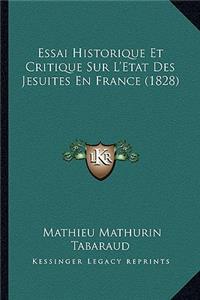 Essai Historique Et Critique Sur L'Etat Des Jesuites En France (1828)