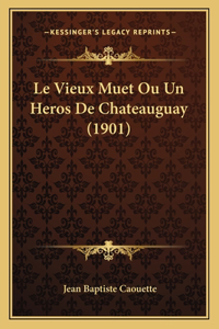 Vieux Muet Ou Un Heros De Chateauguay (1901)