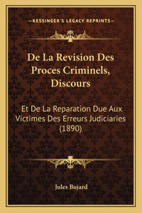 De La Revision Des Proces Criminels, Discours