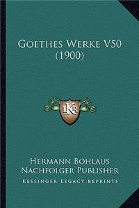 Goethes Werke V50 (1900)