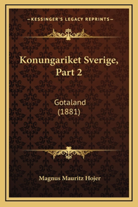 Konungariket Sverige, Part 2