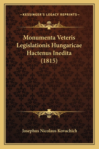 Monumenta Veteris Legislationis Hungaricae Hactenus Inedita (1815)