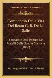 Compendio Della Vita del Beato G. B. de La Salle