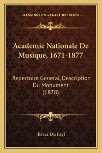 Academie Nationale De Musique, 1671-1877