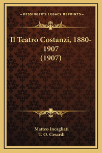 Il Teatro Costanzi, 1880-1907 (1907)