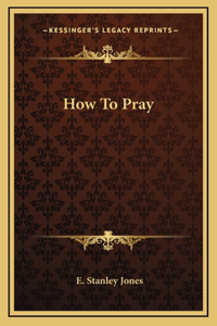 How To Pray