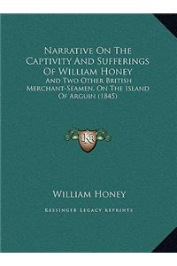 Narrative On The Captivity And Sufferings Of William Honey