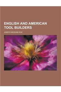 English and American Tool Builders