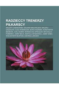 Radzieccy Trenerzy Pi Karscy: Walery Obanowski, Eduard Ma Ofiejew, Walerij Gazzajew, Oleg Romancew, Boris Razinski, Konstantin Bieskow