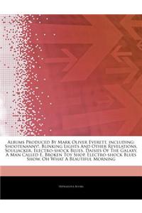 Articles on Albums Produced by Mark Oliver Everett, Including: Shootenanny!, Blinking Lights and Other Revelations, Souljacker, Electro-Shock Blues, D